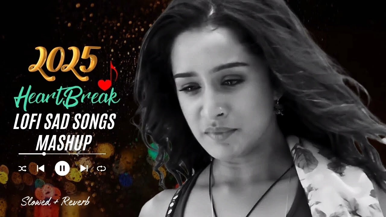 Heart Broken Sad Lofi Songs 💔 | Breakup Songs | Hindi Emotional Sad Songs | Alone Mood Off Mix 2025