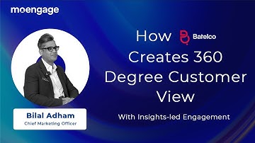 How Batelco Creates 360 Degree Customer View Using Insights-led Engagement