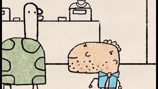 Duck Turtle Gets a Job. DT believes that anything is possible since  he is possible.