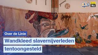 Wandkleed Slavernijverleden Tentoongesteld Over De Linie