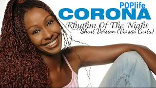 Corona - The Rhythm of the Night (Short Version/Versão Curta)