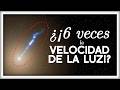 La Velocidad de Este Chorro es MAYOR que la de la LUZ