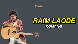 Raim Laode - Komang | Lirik Lagu | Dan apabila tak bersamamu Ku pastikan kujalani dunia