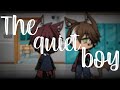 The quiet boy|original gay glmm|_AngelZoe_