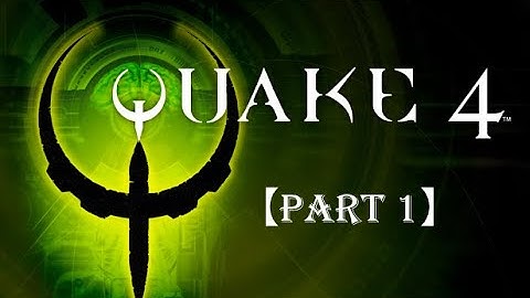 Quake 4 Full Playthrough / General Difficulty / No Commentary / Part 1