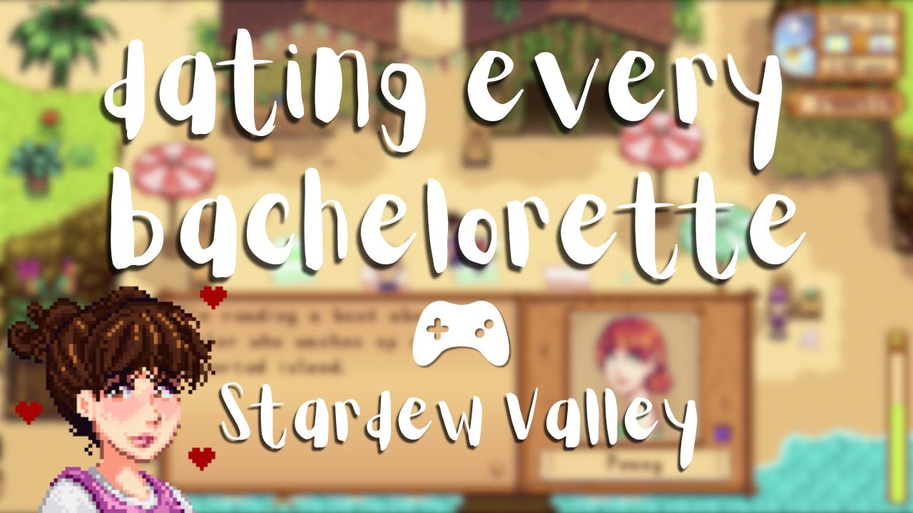 The Girlfriends Dating Every Bachelorette Stardew Valley YouTube the-girlfriends-dating-every-bachelorette-stardew-valley-youtube