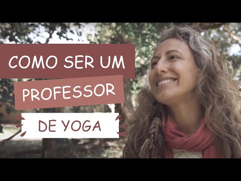 Vídeo: Como Se Tornar Um Instrutor De Yoga E Viajar Pelo Mundo