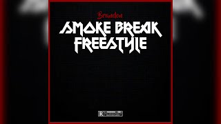 BRANDON - SMOKE BREAK FREESTYLE (Remix)