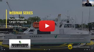 Sea Machines Webinar Series: Autonomous Cargo Vessels