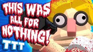 This was all for NOTHING!! | Gmod TTT