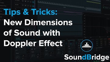 Tips & Tricks: Explore New Dimensions of Sound with Doppler Effect