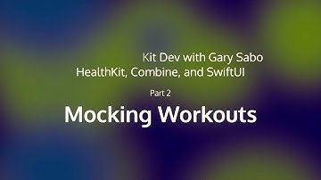 Leo talks HealthKit Dev with Gary Sabo - Part 2 - Using Mocks for Live Preview and Testing