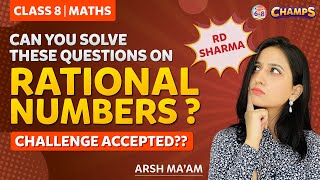 Can you solve these questions on RATIONAL NUMBERS  |  RD SHARMA | Challenge Accepted | CHAMPS 2024