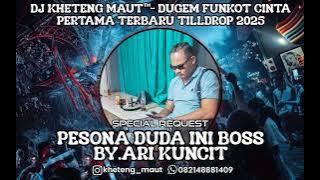 DJ KHETENG MAUT™- DUGEM FUNKOT (SPECIAL REQ PESONA DUDA INI BOSS BY.ARI KUCIT) TILLDROP 2025
