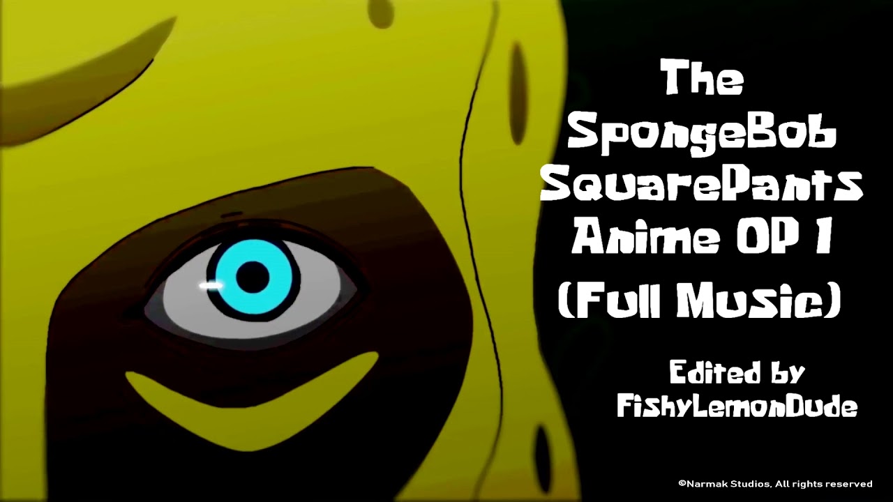 The SpongeBob SquarePants Anime OPENING Nanatsu No Taizai Original  Animation  Bilibili