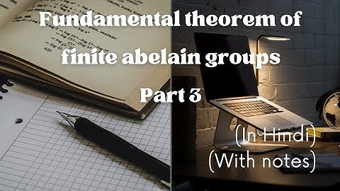 Advanced algebra (lecture 8.C)| Fundamental theorem of finite abelian groups