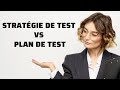 Test logiciel  stratgie de test vs plan de test