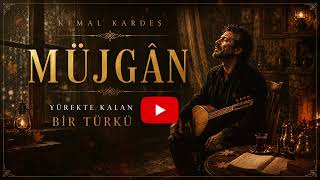 MÜJGÂN I KEMAL KARDEŞ 