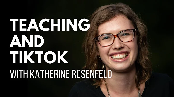 Teaching and TikTok with Katherine Rosenfeld | Beh...