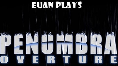 PENUMBRA : OVERTURE  - 2# - ALARM SCARED ME!