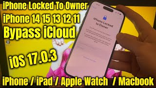 Unlock iPhone Locked To Owner Bypass iOS 17.1 iCloud iPhone 11 12 13 14 15