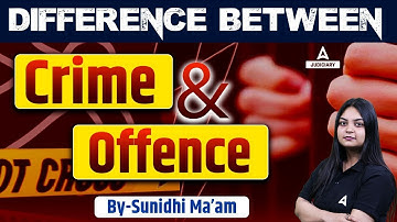 Difference Between Crime and Offence | Crime Vs Offence | Indian Penal Code | By Sunidhi Ma’am