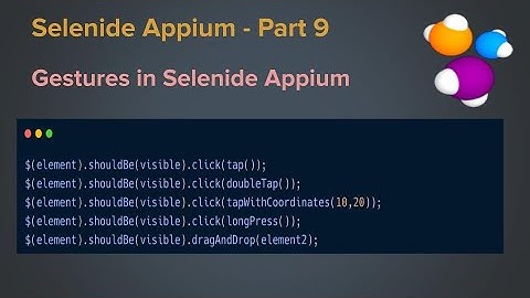 Part 9 | Gestures in Selenide Appium | Easy to perform Gestures | Tap | DoubleTap | LongPress |