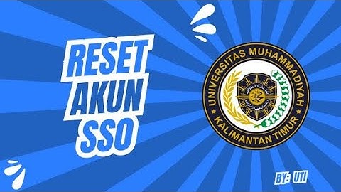 Panduan Reset Akun SSO UMKT: Akses Google Classroom dan Semua Sistem UMKT!
