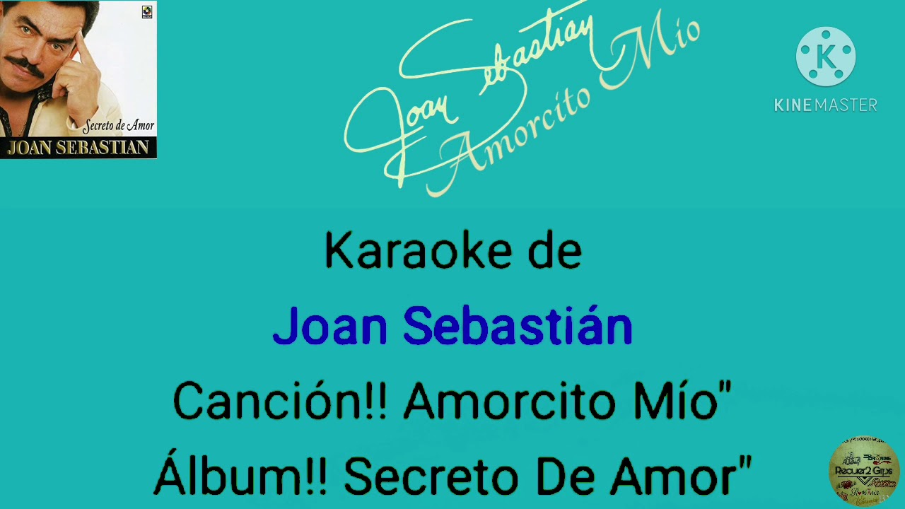 Joan Sebastián!! Amorcito Mío" Karaoke YouTube