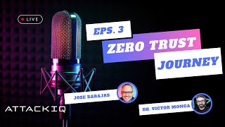 Zero Trust Journey episode #3