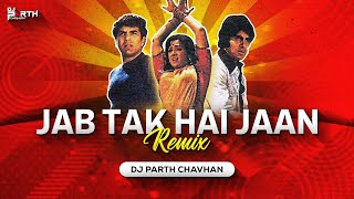 Jab Tak Hai Jaan - Remix Dj Parth Chavhan RD Burman Hema Malini Amjad Khan Sholay Songs