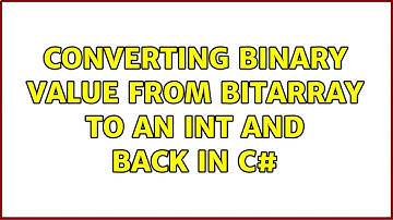 Converting binary value from BitArray to an int and back in C#