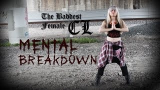 Mtbd Mental Breakdown Tbf The Baddest Female- Cl Dance Cover Mv