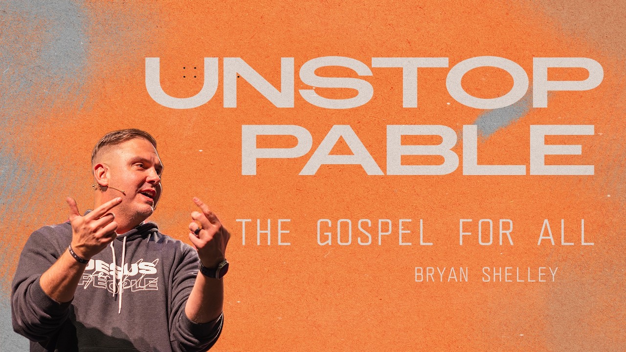 UNSTOPPABLE - THE GOSPEL FOR ALL - YouTube