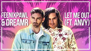 Feenixpawl \u0026 dreamr. - Let Me Out (ft. ANVY) [Lyric Video]