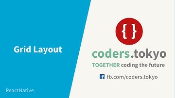 Bài 12 - Grid layout trong React Native