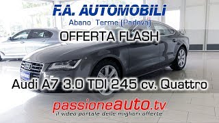 Offerta Flash! Audi A7 3.0 TDI 245 cv. Quattro