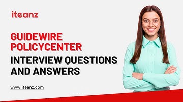 Guidewire PolicyCenter Interview Questions and Answers | Top 30 Guidewire PolicyCenter Questions