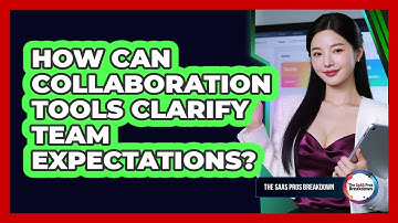 How Can Collaboration Tools Clarify Team Expectations?