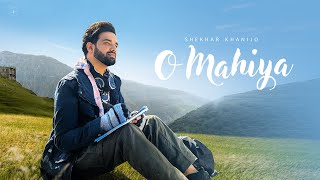 O Mahiya (official Video ) : Shekhar Khanijo | Khan Saheal | Rajvir Saini | New Songs 2024