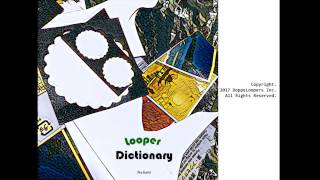 Looper Dictionary -  Meanings and Definitions of words, terms and phrases