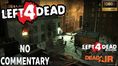 Left 4 Dead: DEAD AIR - Full Walkthrough [1080p60FPS]