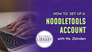 How to Set Up a Noodletools Account