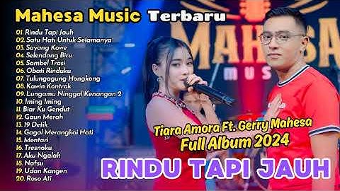 TIARA AMORA FT GERRY MAHESA - RINDU TAPI JAUH | Mahesa Music | FULL DANGDUT KOPLO