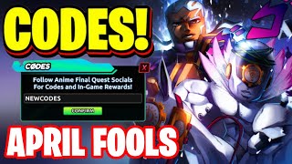 NEW! ALL WORKING APRIL FOOLS CODES FOR ANIME FINAL QUEST! ROBLOX ANIME FINAL QUEST CODES