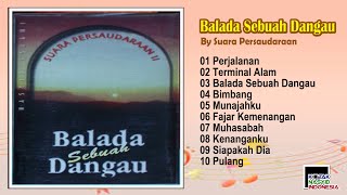 Full Album BALADA SEBUAH DANGAU By SUARA PERSAUDARAAN