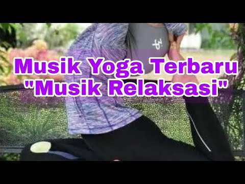 Musik Yoga terbaru || Musik relaksasi terbaru