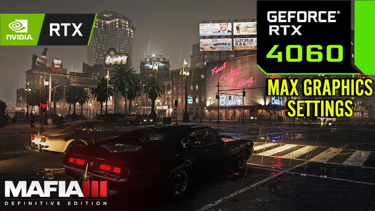 Mafia 3 Definitive Edition : RTX 4060 8GB ( Maximum Graphics Settings )