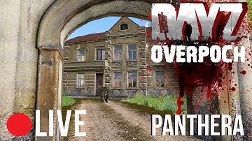 🔴 DayZ Overpoch Panthera Live With some Bevies (Arma 2 Dayz Mod)