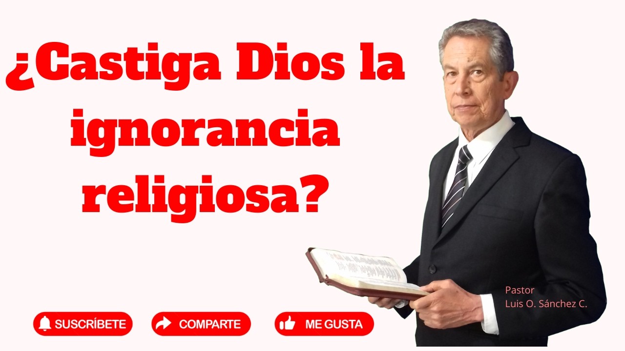 ¿CASTIGA DIOS LA IGNORANCIA RELIGIOSA?